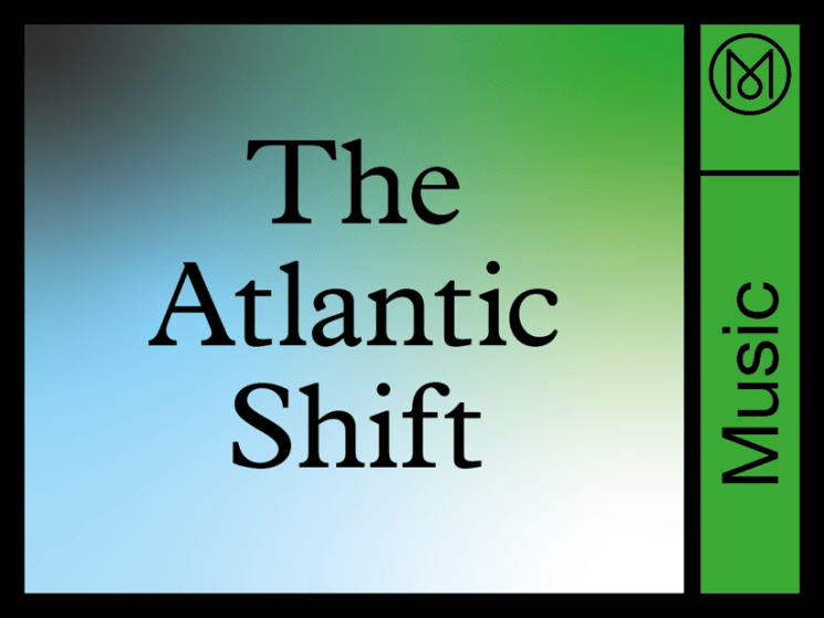 The Atlantic Shift