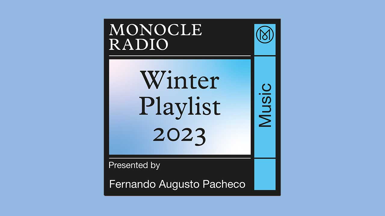 Monocle’s winter playlist: part 2